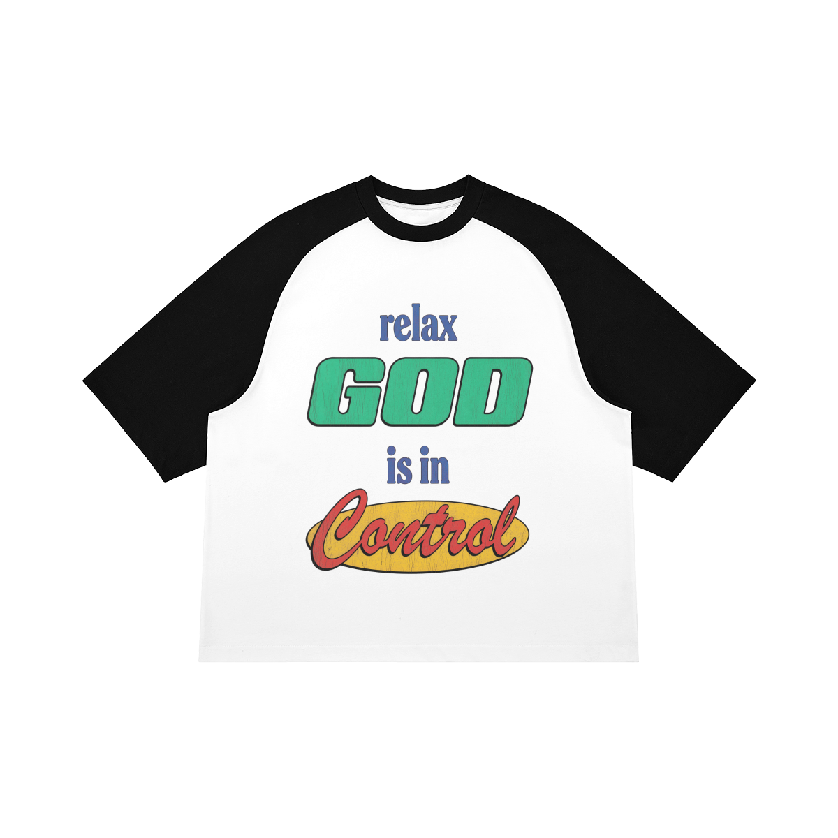 Relax God Is In Control Baseball Tee